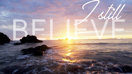 istillbelieve_edited-1